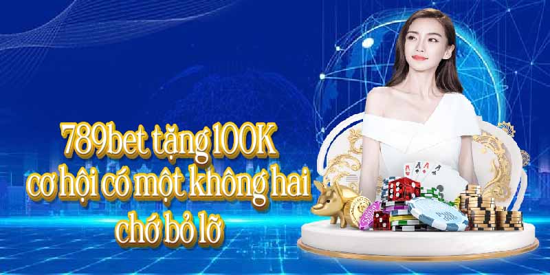 789bet tặng 100k